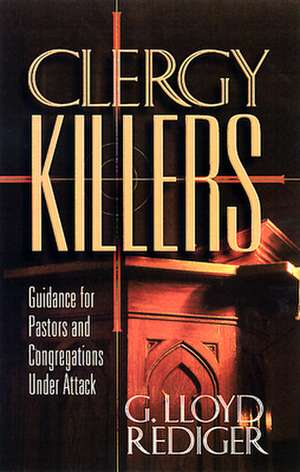 Clergy Killers de G. Lloyd Rediger