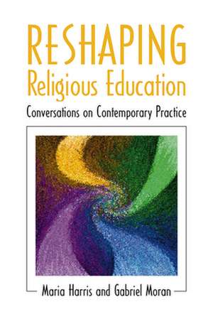 Reshaping Religious Education de Maria Harris