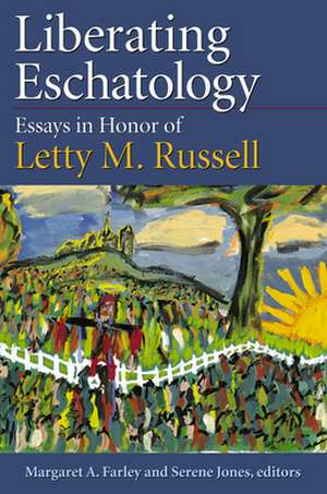 Liberating Eschatology de Letty Russell