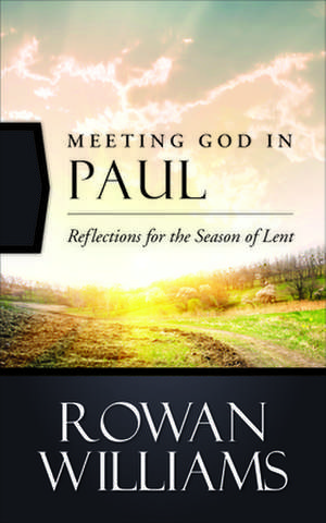 Meeting God in Paul de Rowan Williams