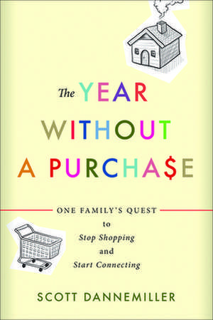 The Year Without a Purchase de Scott Dannemiller