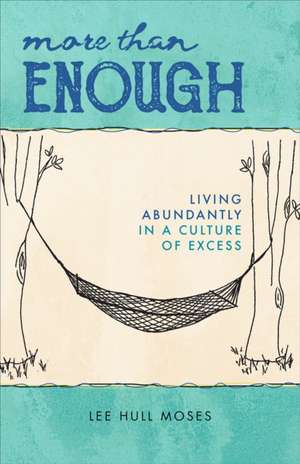 More Than Enough de Lee Hull Moses