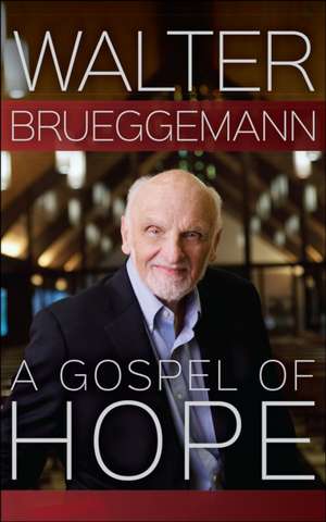 A Gospel of Hope de Walter Brueggemann