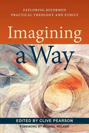 Imagining a Way de Clive Pearson