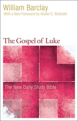 The Gospel of Luke de William Barclay