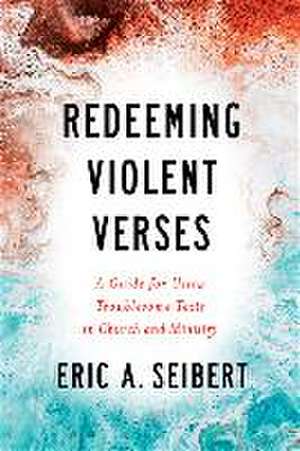 Redeeming Violent Verses de Eric A. Siebert