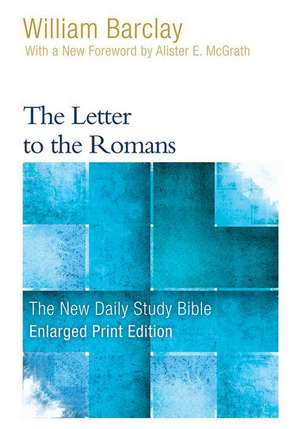 The Letter to the Romans (Enlarged Print) de William Barclay