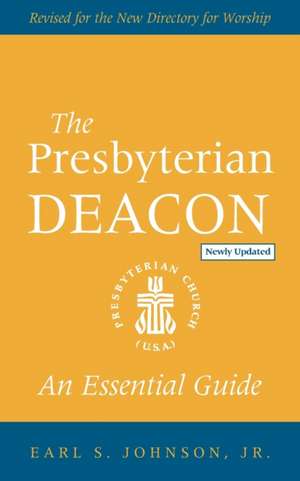 The Presbyterian Deacon de Earl S. Johnson