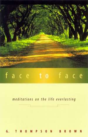 Face to Face de G. Thompson Brown