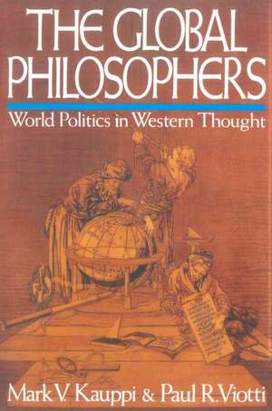 The Global Philosophers de Mark V. Kauppi