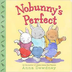 Nobunny's Perfect de Anna Dewdney