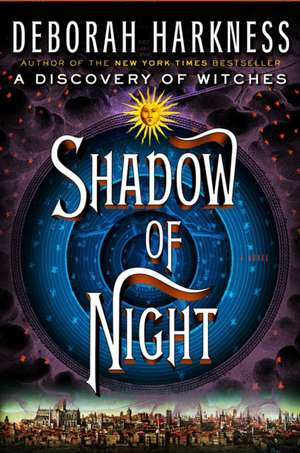 Shadow of Night de Deborah Harkness