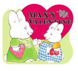 Max's Valentine de Rosemary Wells