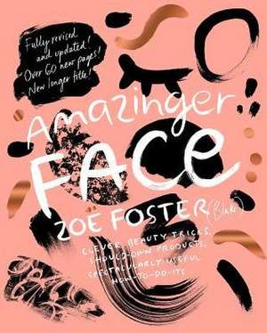 Amazinger Face de Zoe Foster Blake