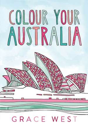 Colour Your Australia de Grace West