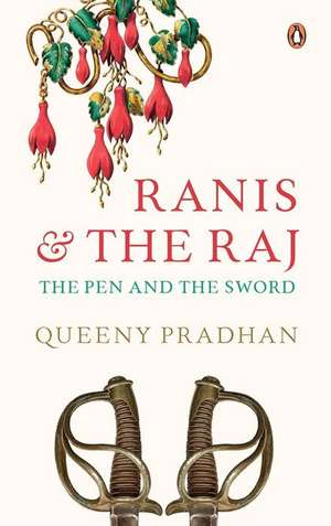 Ranis and the Raj de Queeny Pradhan