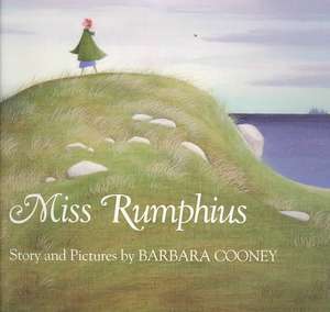 Miss Rumphius de Barbara Cooney