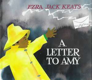 A Letter to Amy de Ezra Jack Keats