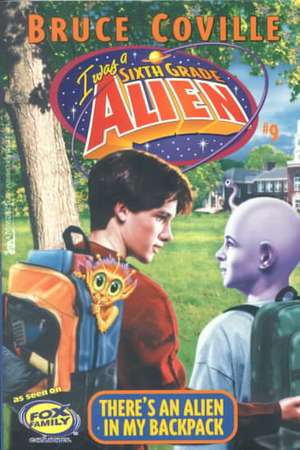 There's an Alien in My Backpack de Bruce Coville