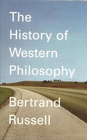 A History of Western Philosophy de Bertrand Russell