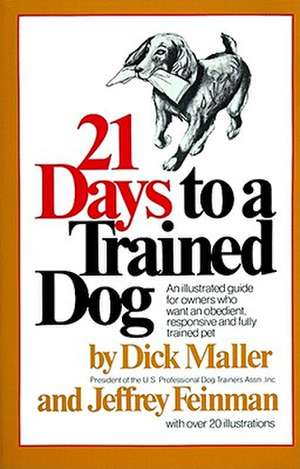 21 Days to a Trained Dog de Dick Maller