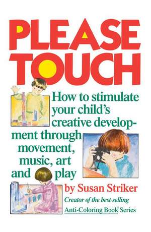 Please Touch de Susan Striker