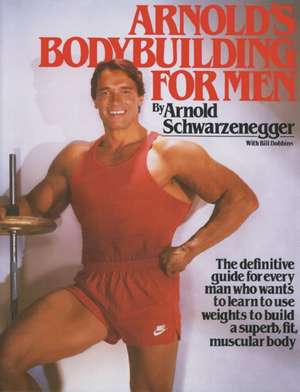 Arnold's Bodybuilding for Men de Arnold Schwarzenegger