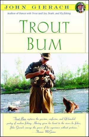 Trout Bum de John Gierach