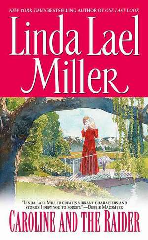 Caroline and the Raider de Linda Lael Miller