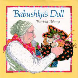 Babushka's Doll de Patricia Polacco