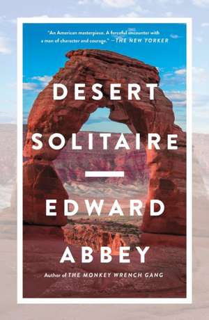 Desert Solitaire de Edward Abbey