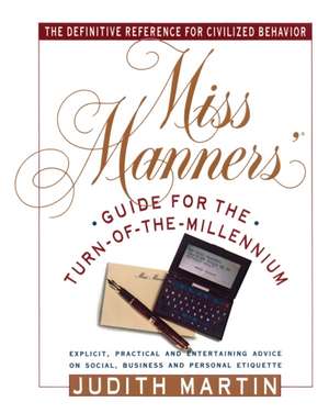 Miss Manners' Guide for the Turn-Of-The-Millennium de Judith Martin