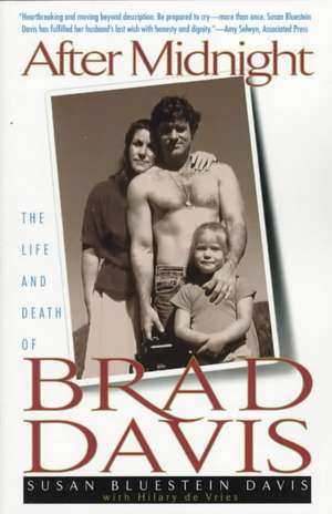 After Midnight: The Life and Death of Brad Davis de Hillary De vries