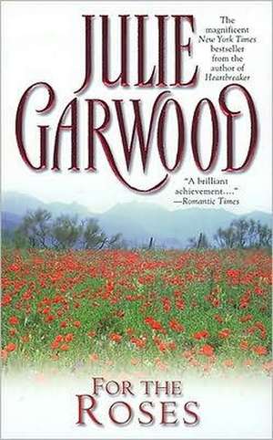 For the Roses de Julie Garwood