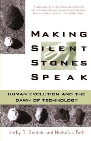 Making Silent Stones Speak de Kathy D. Schick