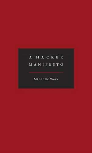 A Hacker Manifesto de Nckenzie Wark