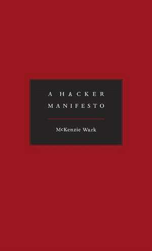 Wark, M: Hacker Manifesto