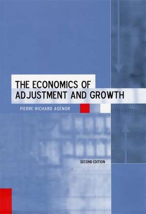 The Economics of Adjustment and Growth 2e de Pierre–richard Agenor