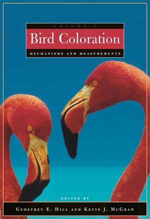 Bird Coloration, Volume 1 – Mechanisms and de Geoffrey E Hill