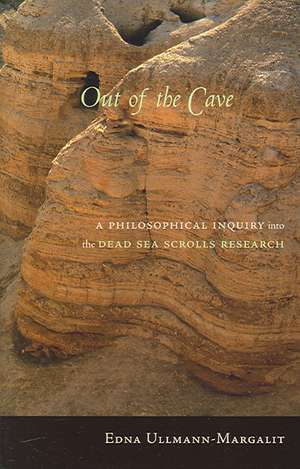 Out of the Cave – A Philosophical Inquiry into the Dead Sea Scrolls Research (OIS) de Edna Ullmann–marguli