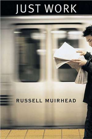 Just Work de Russell Muirhead