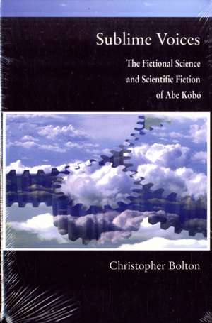 Sublime Voices – The Fictional Science and Scientific Fiction of Abe Kobo de Christopher Bolton