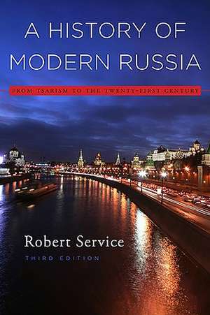 A History of Modern Russia – From Tsarism to the Twenty–First Century, Third Edition de R Service