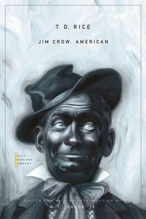 Jim Crow, American – Selected Songs and Plays de T. D. Rice