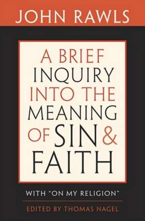 A Brief Inquiry into the Meaning of Sin and Faith With "On My Religion" de John Rawls