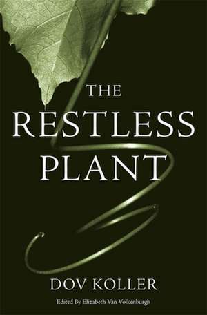 The Restless Plant de Dov Koller