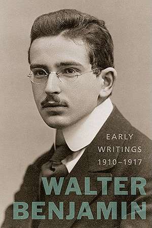 Early Writings (1910–1917) de Walter Benjamin