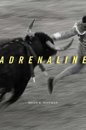 Adrenaline de Brian B. Hoffman