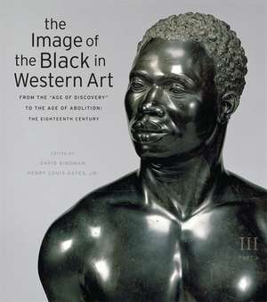 The Image of the Black in Western Art, V3 – From From the "Age of Discovery" to the Age of Part 3 – The Eighteenth Century de David Bindman