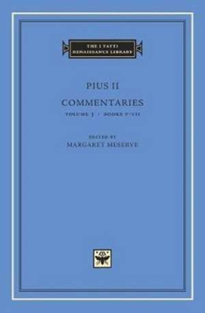 Commentaries, Volume 3 – Books V–VII de Pius Ii Pius Ii